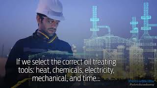 Oil Treating and Desalting Fundamentals - why is this eLearning module important?