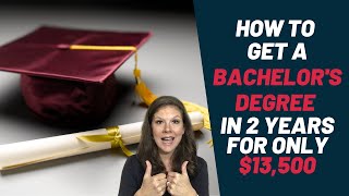 How To Get a Bachelor's Degree in 2 Years for Only $13,500