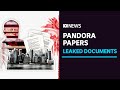 Pandora Papers financial leak reveals secrets of the world's rich and powerful | ABC News