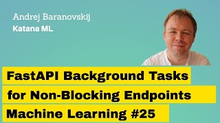 FastAPI Background Tasks for Non-Blocking Endpoints