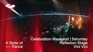 Vini Vici live at A State of Trance - Celebration Weekend (Saturday | Reflexion Stage)