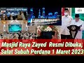 KH Ma'ruf Amin Resmikan Masjid Raya Zayed, Disambut Sholawat, Mulai Subuh Warga Umum Bisa Salat