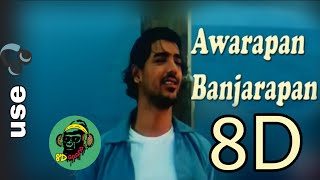 Awarapan banjarapan 8d version | 8D Gaana