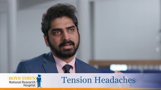 Tension Headaches - Boys Town National Research Hospital