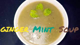 Ginger Mint Soup /Immunity Booster /Healthy Soup