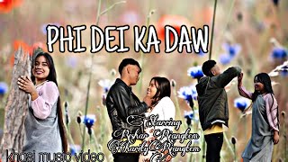 PHI DEI KA DAW || OFFICIAL MUSIC VIDEO || NEW  KHASI LOVE SONG || SINGER KITZBPRINCE SARI