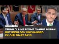 Trump claims regime change in Iran but ideology unchanged, former US diplomat says