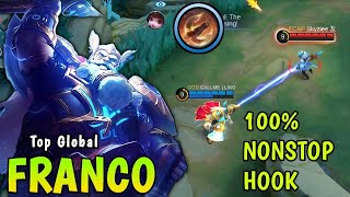 Insane Hook!! Franco 100% Nonstop Roam \u0026 Gank - Top Global Franco Gameplay - MLBB