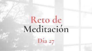 Meditación día 27