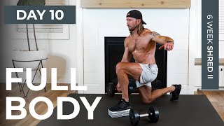 Day 10: 30 Min FULL BODY Dumbbell Circuits // Build + Burn // 6WS2