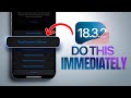 iOS 18.3.2 - Do This IMMEDIATELY After You Update!