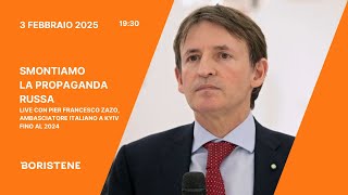 Smontiamo la propaganda russa con Pier Francesco Zazo, ambasciatore italiano a Kyiv fino al 2024