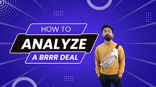 How to analyze a BRRR Deal!