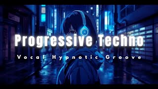 Progressive Techno – Vocal Hypnotic Groove ⚡ | Midnight Circuit IV