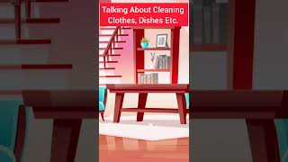 Talking About Cleaning Clothes And Dishes In English #shortfeed #shortvideos #shorts #english