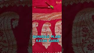 Banarasi Plain Katan Saree || #banarasisaree #99dayschallenge #saree #varanasi #viral #shorts