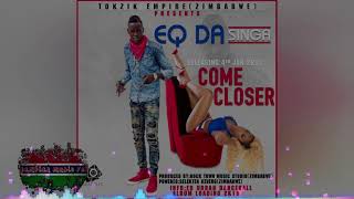 EQ DA SINGA - Come Close (official audio). Gambian music