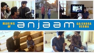 Making of Anjaam | Gajendra Verma | Vikram Singh | Behind the Scene