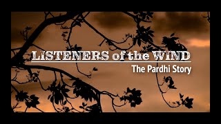 Listeners of the Wind (The Pardhi Story)