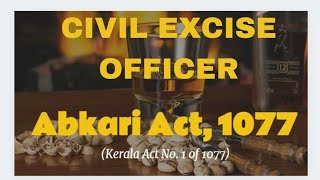 Civil excise officer/ സിവിൽ എക്സൈസ് ഓഫീസർ / Abkari act/ അബ്കാരി ആക്ട്