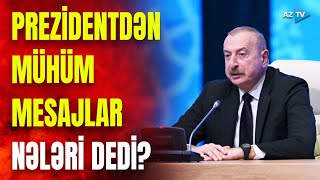 Prezidentdən şərti sərhədlərlə bağlı açıqlama: dövlət başçısı sərt mesajlar verdi