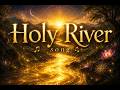 Holy River/ Sacred current/song
