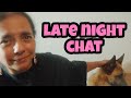 Late Night Chat #chat