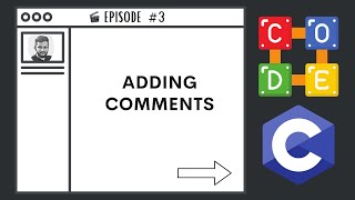 Adding Comments | Ep. 3 | C Programming Language