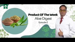 Have Healthy Digestive System With Aloe Digest  |  Ep: 2