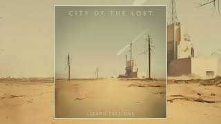 City of the Lost - Lizard Sessions (2023)  Album