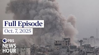 PBS News Hour full episode, Oct. 7, 2025