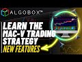 MAC-V Trading Strategy | New Features 🔴 QUANT Traders Guide | ALGOBOX | NinjaTrader