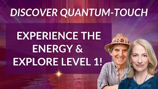 Discover Quantum-Touch: Level 1 and Receive a Distant Healing!
