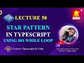 star pattern using do while loop in typescript