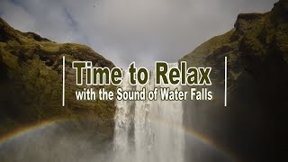 Find your Inner Peace with Soft Water Falls Sound and Relaxing Music