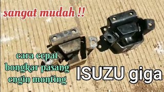 cara cepat bongkar pasang engine monting ISUZU GIGA