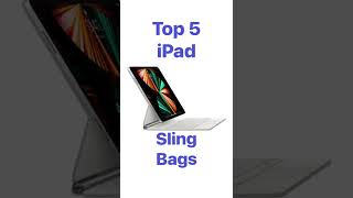 Top 5 iPad Sling Bags in 2023 #shorts #ipad #technology