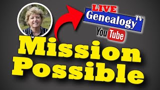 Mission Possible: Family History and Genealogy Research Strategies