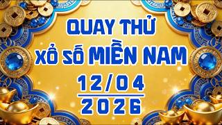 Quay thử xổ số MIỀN NAM ngày 12/04/2026 #xsmn