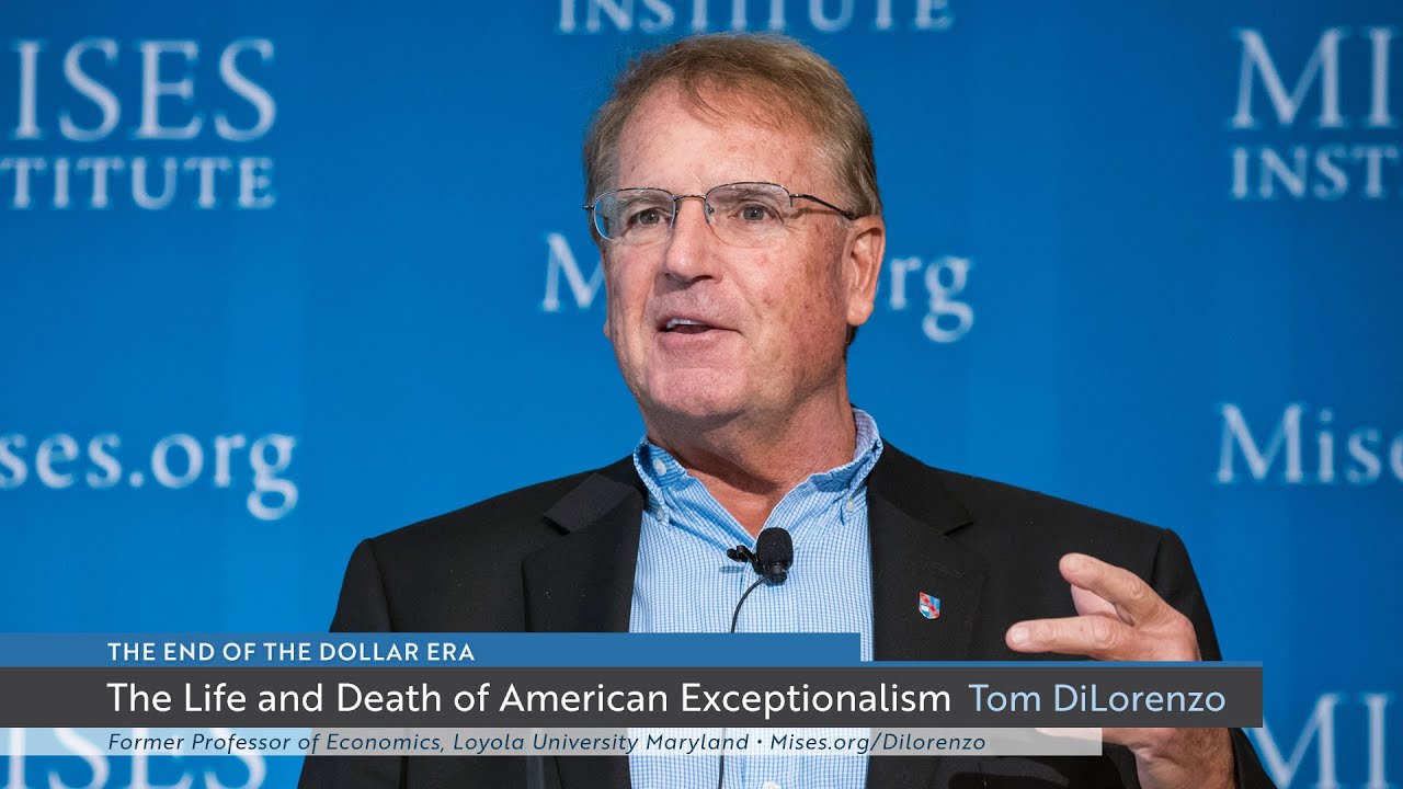 The Life And Death Of American Exceptionalism | Thomas DiLorenzo - YouTube