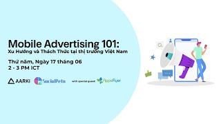 Mobile Advertising 101: Trends & Challenges in the Vietnam Market