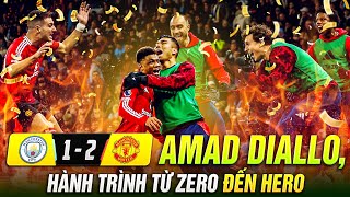 AMAD DIALLO HÀNH TRÌNH TỪ ZERO ĐẾN HERO