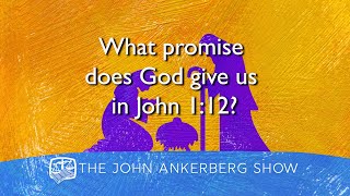 What promise does God give us in John 1:12?