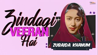 Zindagi Veeran Hai | Zubaida Khanum | @EMIPakistanOfficial  | #video