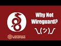 The Challenges With Wireguard Usage and Market Adoption