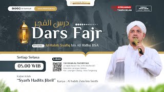 🔴LIVE Dars Fajr Bersama Habib Syafiq bin Ali Ridho BSA #6 | Selasa, 04 Februari 2025