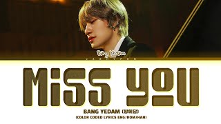 BANG YEDAM 'Miss You' Lyrics (방에담 Miss You 가사) (Color Coded Lyrics)