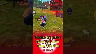 Combo cân 4 tăng tốc bắn và hồi máu siêu bá nha #3iteam #freefire #sangtaofreefire