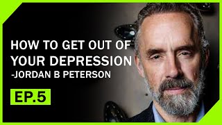 How To Get Out Of Your Depression | Motivational Speech | Jordan Peterson Motivation Ep.5