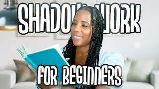 SHADOW WORK: The Ultimate Guide For Beginners (LIFE CHANGING)